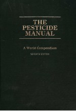 THE PESTICIDE <em><em>MAN</em>UAL</em> A WORLD COMPENDIUM  SEVENTH <em>EDITION</em>