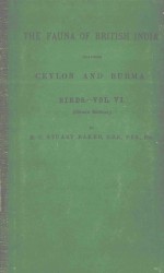 <em>THE</em> FAUNA OF BRITISH INDIA INCLUDING CEYLON AND BURMA BIRDS VOL.VI