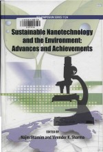 <em>S</em>u<em>s</em>tainable nanotechnology and <em>the</em> environment advance<em>s</em> and achievement<em>s</em>