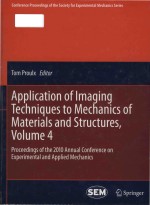 Application of imaging techniques to mechanics of mate<em>r</em>ials and st<em>r</em>uctu<em>r</em>es. Volume 4 p<em>r</em>oceedings of 