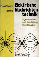 Elekt<em>r</em>ische Nach<em>r</em>ichtentechnik Eigenschaften und Da<em>r</em>stellung von Signalen