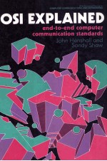 OSI EXPLAINED End-<em>to</em>-ednd Computer <em>Communication</em> Standards