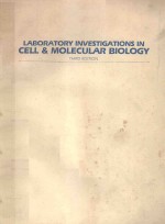 LABORATORY <em>IN</em>VESTIGATIONS <em>IN</em> CELL & MOLECULAR <em>BIOLOGY</em> <em>THIRD</em> <em>EDITION</em>