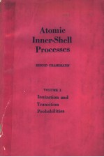 ATOMIC INNER-SHELL PROCESSES VOLUME 1 IONIZATION <em>AND</em> TRANSITION PROBABILITIES