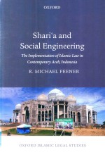 Shari'a and Social <em>Engineering</em> The Implementation of Islamic Law in Contemporary Aceh