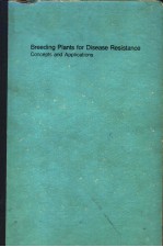 BREEDING PLANTS FOR DISEASE RESISTANCE  CONCEPTS <em>AND</em> <em>APPLICATIONS</em>