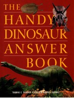 THE HANDY DINOSAUR ANSWER BOOK <em>TM</em>