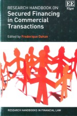 <em>Research</em> Handbook <em>on</em> Secured F<em>in</em>anc<em>in</em>g <em>in</em> Commercial Transacti<em>on</em>s