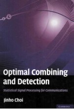 Optim<em>a</em>l Combining <em>a</em>nd Detection St<em>a</em>tistic<em>a</em>l <em>Sign<em>a</em>l</em> <em>Processing</em> for Communic<em>a</em>tions