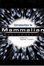 <em>INTRODUCTION</em> TO MAMMALIAN REPRODUCTION