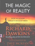 THE MAGIC <em>OF</em> REALITY HOW WE KNOW WHAT'S REALLY TRUE