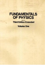 Fundamentals <em>of</em> Physics  Third edition Extended <em>Volume</em> One