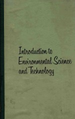 INTRODUCTION TO ENVIRONMENTAL <em>SCIENCE</em> AND <em>TECHNOLOGY</em>