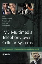 IMS Multimedia Telephony over Cellular <em>Systems</em> VOIP Evolution <em>in</em> a Converged Telecomunication World