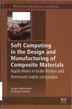 <em>Soft</em> comput<em>in</em>g <em>in</em> design and manufactur<em>in</em>g of composite material applications <em>in</em> brake friction and 