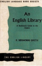 <em>An</em> English Library A Bookm<em>an</em>'s Guide To The Classics Revised <em>an</em>d Enlarged Edition