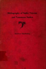 BIBLIOGRAPHY <em>OF</em> SNAKE VENOMS AND VENOMOUS SNAKES
