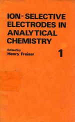 ION SELECTIVE ELECTRODES <em>IN</em> ANALYTICAL CHEMISTRY <em>VOLUME</em> 1