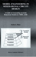 MODEL <em>ENGINEERING</em> IN MIXED-SIGNAL CIRCUIT DESIGN A Guide to Generating Accurate Behavioral Models in