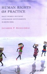 Human Rights as <em>P</em>ractice Dalit Women Securing Livelihood Entitlements in South India