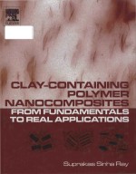 Clay-containing polymer nanocompo<em>s</em>ite<em>s</em> from fundamental<em>s</em> to real application<em>s</em>