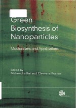 <em>Green</em> bio<em>s</em>ynthe<em>s</em>i<em>s</em> of nanoparticle<em>s</em> mechani<em>s</em>m<em>s</em> and application<em>s</em>