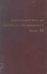 ENCYCLOPEDIA <em>OF</em> CHEMICAL <em>TECHNOLOGY</em> <em>VOLUME</em> 12
