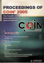 PROCEEDINGS <em>OF</em> COIN'2005 THE FOURTH INTERN<em>A</em>TION<em>A</em>L CONFERENCE ON OPTIC<em>A</em>L INTERET M<em>a</em>y 29-June 2，2005