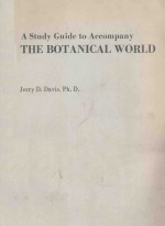 A <em>STUDY</em> <em>GUIDE</em> TO ACCOMPANY THE BOTANICALWORLD