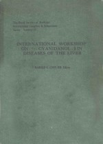 <em>IN</em>TERNATIONAL WORKSHOP ON CYANIDANOL 3 <em>IN</em> DISEASES <em>OF</em> THE LIVER