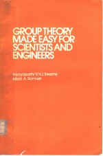 GROUP THEORY MADE EASY <em>FOR</em> SCIENTISTS AND <em>ENGINEERS</em>