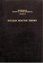 Proceed<em>in</em>gs of Symposia <em>in</em> Applied Mathematics <em>Volume</em> XI Nuclear Reactor <em>Theory</em>