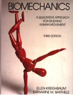 BIOMECHANICS  A QUALITATIVE APPROACH FOR STUDYING HUMAN MOVEMENT  THIRD <em>EDITION</em>