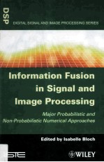 Information Fusion in Signal <em>and</em> <em>Image</em> <em>Processing</em> Major Probabilistic <em>and</em> Non-Probabilistic Numerica