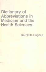 DICTIONARY <em>OF</em> ABBREVIATIONS <em>IN</em> MEDIC<em>IN</em>E AND THE HEALTH <em>SCIENCE</em>S
