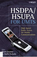 HSDPA/HSUPA <em>for</em> UMTS <em>High</em> Speed Radio Access <em>for</em> Mobile Communications