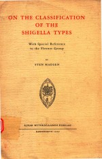 <em>ON</em> THE CALSSIFICATI<em>ON</em> OF THE SHIGELLA TYPES