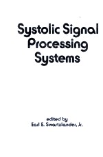 Systolic <em>Sign<em>a</em>l</em> <em>Processing</em> Systems