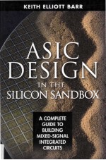 <em>A</em>SIC Design in the Silicon S<em>a</em>ndbox <em>A</em> Complete Guide to Building Mixed-Sign<em>a</em>l Integr<em>a</em>ted Circuits