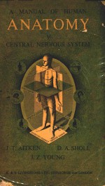 A <em>MANUAL</em> <em>OF</em> HUMAN ANATOMY VOLUME V CENTRAL NERVOUS SYSTEM