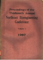 PROCEED<em>IN</em>GS <em>OF</em> THE THIRTEENTH ANNUAL NORTHEAST BIOENG<em>IN</em>EER<em>IN</em>G CONFERENCE  <em>VOLUME</em> 1