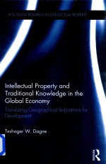 Intellectual Property and Traditional <em>Knowledge</em> in the Global Economy