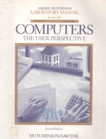 <em>COMPUTERS</em> <em>THE</em> USER PERSPECTIVE SECOND EDITION