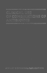 CLINICAL USE <em>OF</em> <em>COMBINATIONS</em> <em>OF</em> ANTIBIOTICS