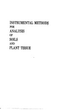 INSTRUMENTAL <em>METHODS</em> FOR <em>ANALYSIS</em> <em>OF</em> SOILS AND PLANT TISSUE