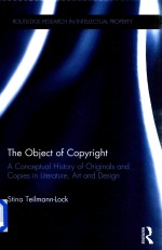 <em>Th</em>e O<em>bj</em>ec<em>t </em>of Copyrigh<em>t </em>A Concep<em>tu</em>al His<em>to</em>ry of Originals <em>and</em> Copies in Li<em>te</em>ra<em>tu</em>re