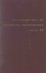 ENCYCLOPEDIA <em>OF</em> CHEMICAL <em>TECHNOLOGY</em> <em>VOLUME</em> 11