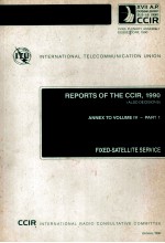 INTERNATIONAL TELECOMMUNICATION UNION REPORT<em>S</em> OF THE CCIR