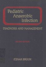 PEDI<e<em>m</em>>A</e<em>m</em>>TRIC <e<em>m</em>>A</e<em>m</em>>N<e<em>m</em>>A</e<em>m</em>>EROBIC INFECTION DI<e<em>m</em>>A</e<em>m</em>>GNOSIS <e<em>m</em>>A</e<em>m</em>>ND <em>M</em><e<em>m</em>>A</e<em>m</em>>N<e<em>m</em>>A</e<em>m</em>>GE<em>M</em>ENT SECOND EDITION