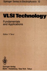 VLSI Technology Fundamentals <em>and</em> <em>Applications</em>